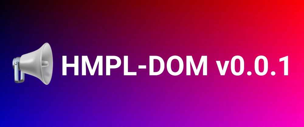 reactive DOM - 📢 HMPL-DOM v0.0.1 Released: Write Reactive HTML Without ...